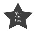 Björn
    KTM
    Pony
Duo